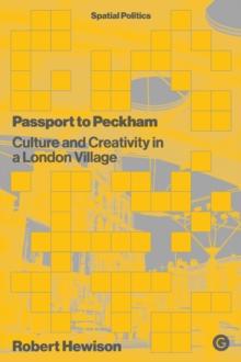 Passport to Peckham : Culture and Creativity in a London Village