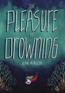 The Pleasure of Drowning