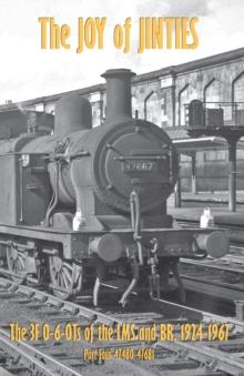 The Joy of Jinties - The 3F 0-6-0Ts of the LMS and BR, 1924-1967 Part 4 - 47580-47681