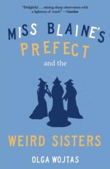 Miss Blaine's Prefect and the Weird Sisters