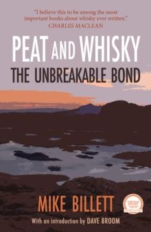 Peat and Whisky : The Unbreakable Bond