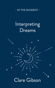 Interpreting Dreams : Messages from the subconscious