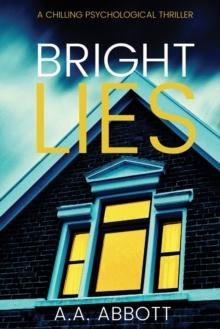 Bright Lies : A Chilling Psychological Thriller