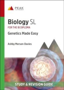 Biology SL: Genetics Made Easy : Study & Revision Guide for the IB Diploma