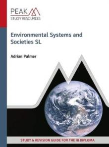 Environmental Systems and Societies SL : Study & Revision Guide for the IB Diploma