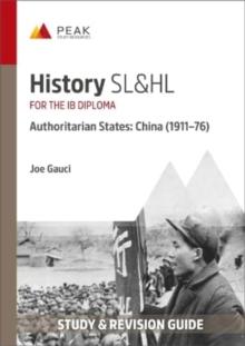 History SL&HL Authoritarian States: China (191176) : Study & Revision Guide for the IB Diploma