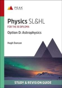 Physics SL&HL Option D: Astrophysics : Study & Revision Guide for the IB Diploma