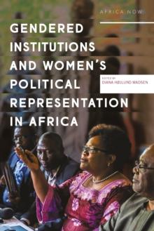 Gendered Institutions and Womens Political Representation in Africa