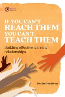 If you can't reach them you can't teach them : Building effective learning relationships