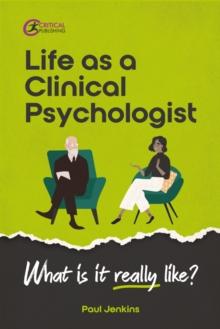 Life as a clinical psychologist : What is it really like?