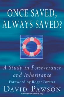 Once Saved, Always Saved? : A Study in perseverance and inheritance