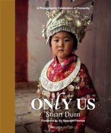 Only Us : A Photographic Celebration of Humanity