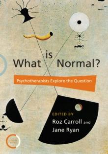 What is Normal? : Psychotherapists Explore the Question