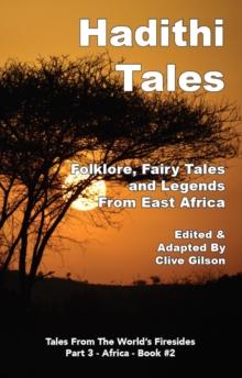 Hadithi Tales : Folklore, Fairy Tales and Legends from East Africa