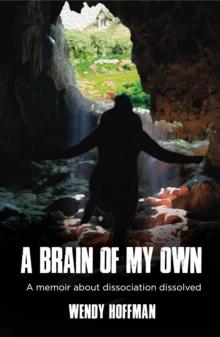 A Brain Of My Own : A Memoir