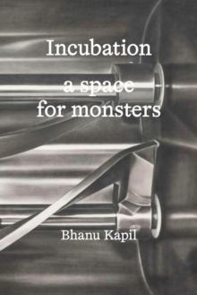 Incubation : a space for monsters