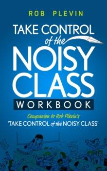 Take Control of the Noisy Class Workbook