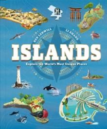 Islands : Explore the World's Most Unique Places