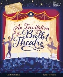 An Invitation to the Ballet Theatre