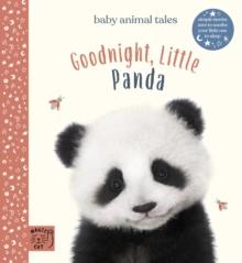 Goodnight, Little Panda : Simple stories sure to soothe your little one to sleep