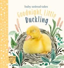 Goodnight, Little Duckling : A book about listening