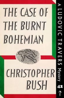 The Case of the Burnt Bohemian : A Ludovic Travers Mystery