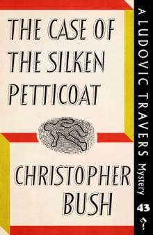 The Case of the Silken Petticoat : A Ludovic Travers Mystery