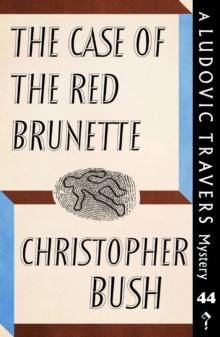 The Case of the Red Brunette : A Ludovic Travers Mystery