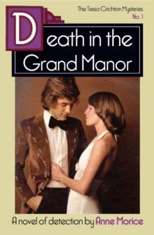 Death in the Grand Manor : A Tessa Crichton Mystery