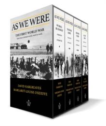 As We Were: The First World War : Tales from a broken world, week-by-week