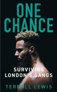 One Chance : Surviving London's Gangs