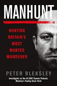 Manhunt : Hunting Britain's Most Wanted Murderer