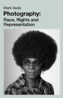 Photography : Race, rights and representation