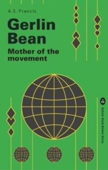 Gerlin Bean : Mother of the Movement