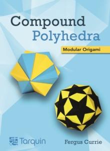 Compound Polyhedra : Modular Origami