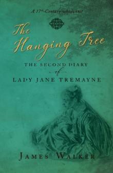 The Hanging Tree : The second diary of Lady Jane Tremayne