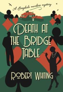 Death at the Bridge Table : A Brogdale Murders Mystery