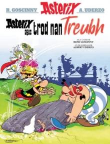 Asterix Agus Trod Nan Treubh (Asterix Sa Gaidhlig / Asterix in Gaelic)