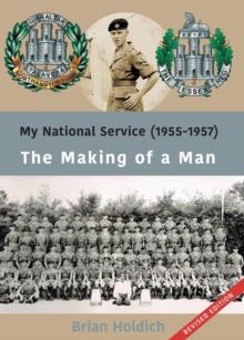 My National Service (1955- 1957)  The Making of a Man