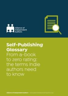 Self-Publishing Glossary : From a-book to zero rating: the terms indie authors need to know