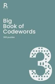 Big Book of Codewords Book 3 : a bumper codeword book for adults containing 300 puzzles