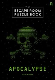 The Escape Room Puzzle Book - Apocalypse : 50 escape room style puzzles to solve!