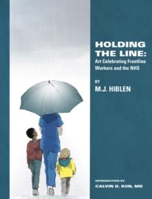 Holding The Line : Art Celebrating Frontline Workers and the NHS