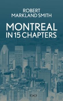 Montreal in 15 Chapters