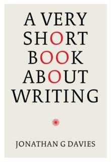 A Very Short Book About Writing