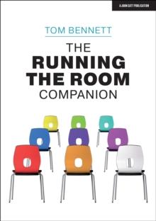 The Running the Room Companion: Issues in classroom management and strategies to deal with them