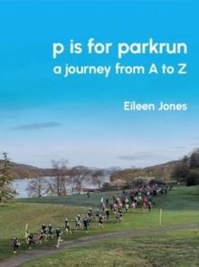 p is for parkrun : a journey from A-Z