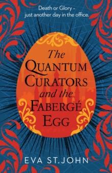 The Quantum Curators and the Faberge Egg : A fast-paced, portal adventure