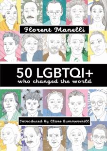 50 LGBTQI+ who changed the World