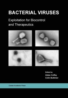 Bacterial Viruses : Exploitation for Biocontrol and Therapeutics